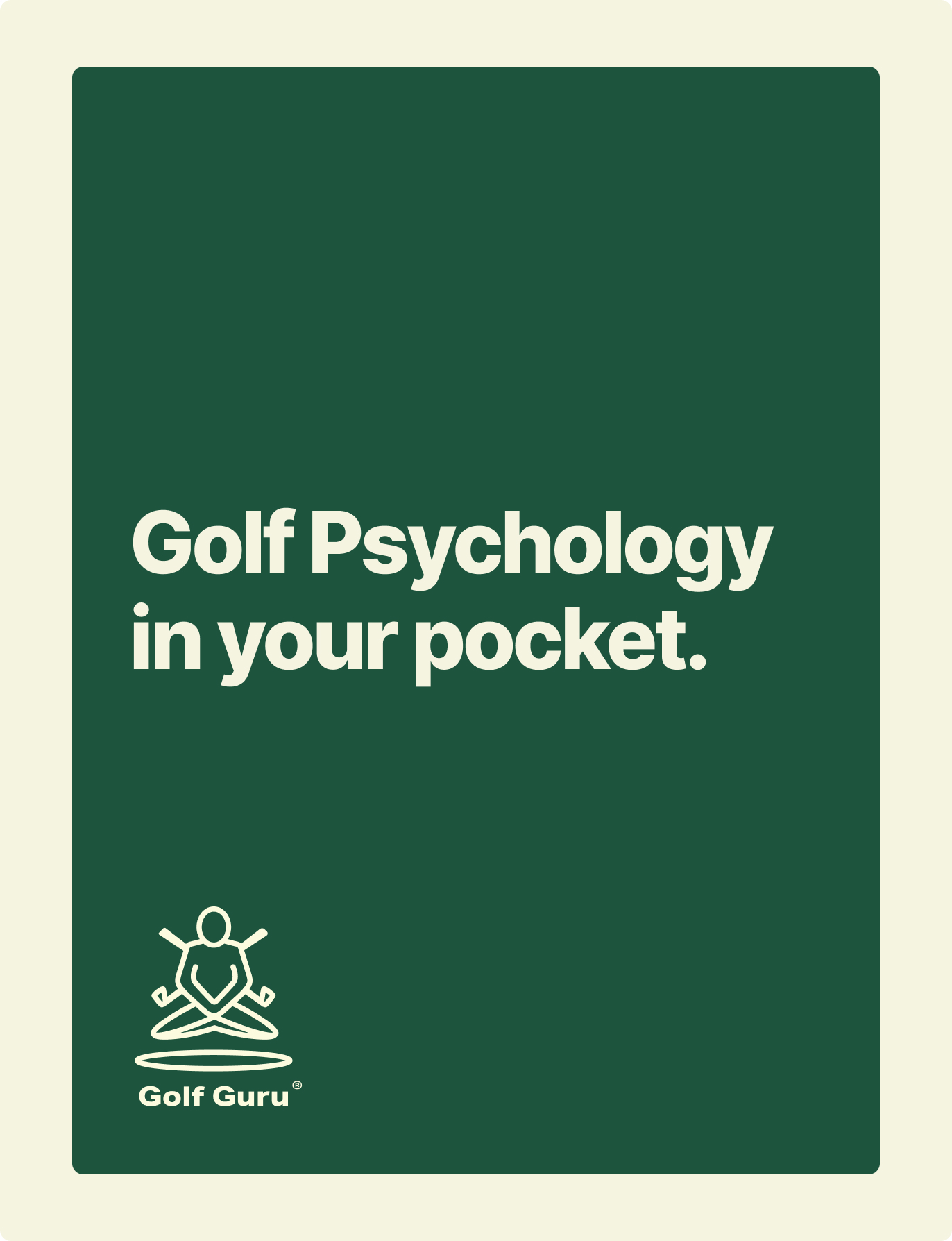 Golf Psychology in your pocket — Golf Guru brand poster in Guru Green and Sand Trap cream
