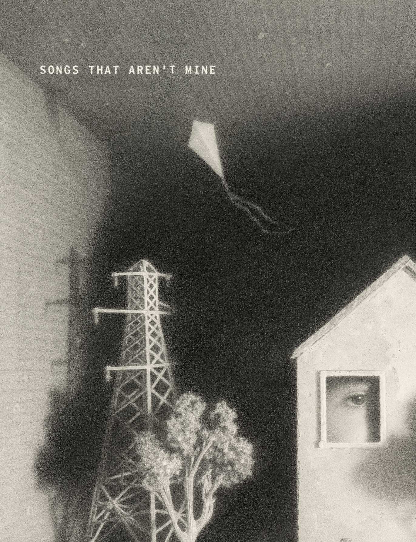 Songs That Aren't Mine cover — miniature house, pylon and kite in monochrome